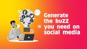 10 Tips to Generate Buzz on Social Media